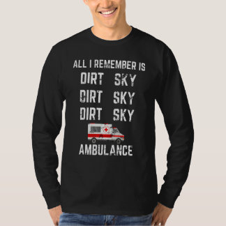 Ich erinnere mich nur noch an das dunkle Ambulanzs T-Shirt