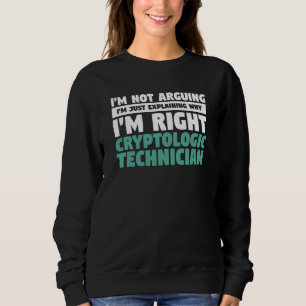 Ich erkläre nur, warum ich Recht habe Krypto-Logik Sweatshirt