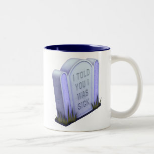Ich erklärte Ihnen, dass ich kranke Tasse war