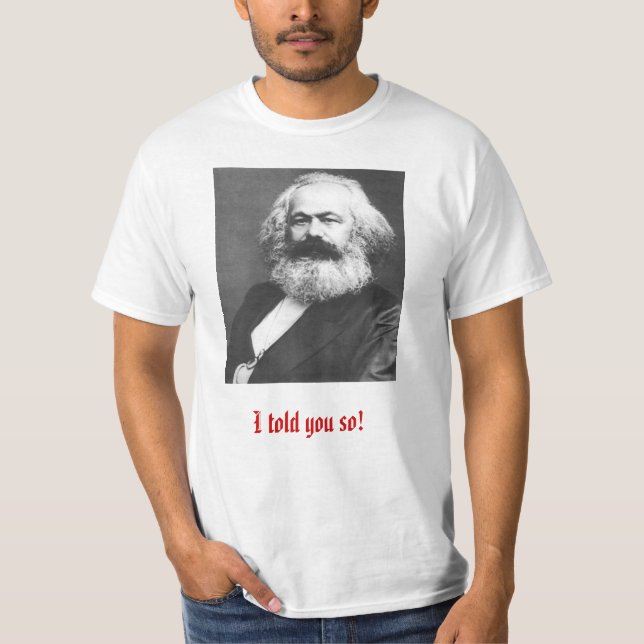 Ich erklärte Ihnen so! ~ Marx-T - Shirt (Vorderseite)