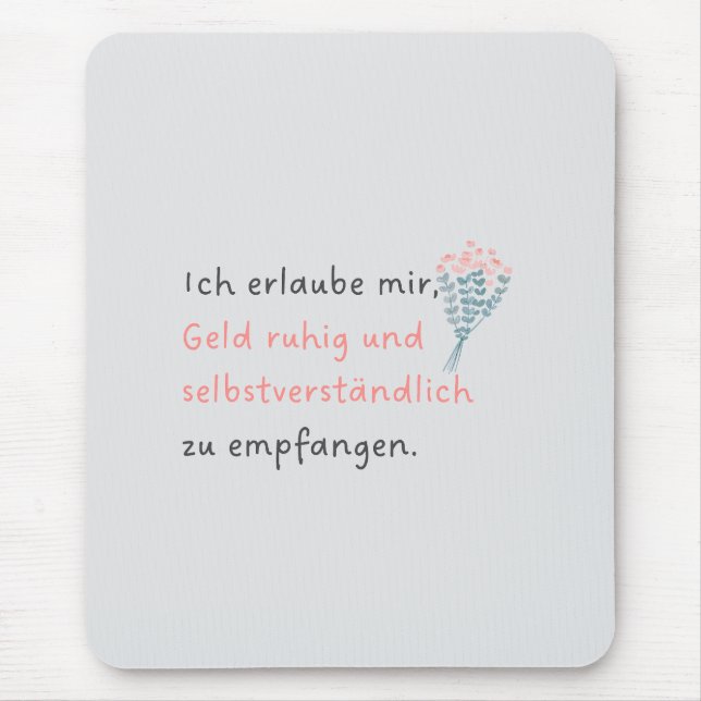 Ich erlaube mir, Geld ruhig und selbstverständlich Mousepad (Vorne)