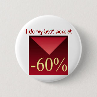 Ich erledige meine beste Arbeit bei -60%, Button
