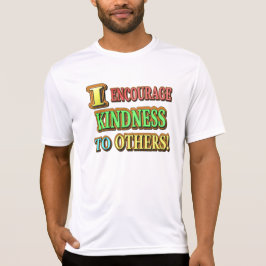 "ICH ERMUTIGE ANDEREN KINDHEIT!" Niedliches Design T-Shirt