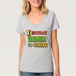 "ICH ERMUTIGE ANDEREN KINDHEIT!" Niedliches Design T-Shirt