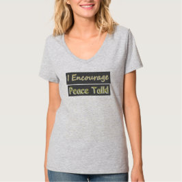 "Ich ermutige zum Friedensgespräch!" Niedliches De T-Shirt