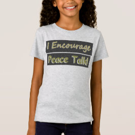 "Ich ermutige zum Friedensgespräch!" Niedliches De T-Shirt