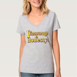 "Ich ermutige zur Ehrlichkeit!" Niedliches Design. T-Shirt