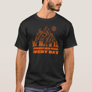 Ich erobere jeden Tag neue Gipfel Bergwandern im T-Shirt