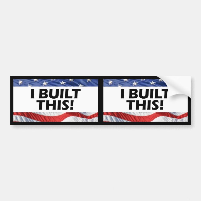 Ich errichtete dieses! Abziehbild im Freienoder Autoaufkleber (Vorne)