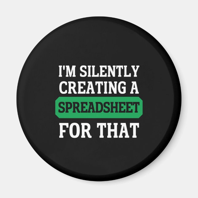 Ich erschaffe dafür leise eine Tabellenkalkulation Magnet (Vorne)