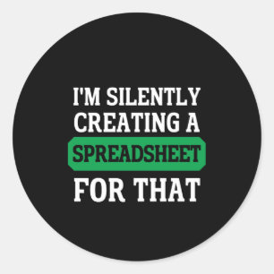 Ich erschaffe dafür leise eine Tabellenkalkulation Runder Aufkleber