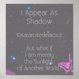 Ich erscheint als Schatten / Original Gedicht / ©S Poster