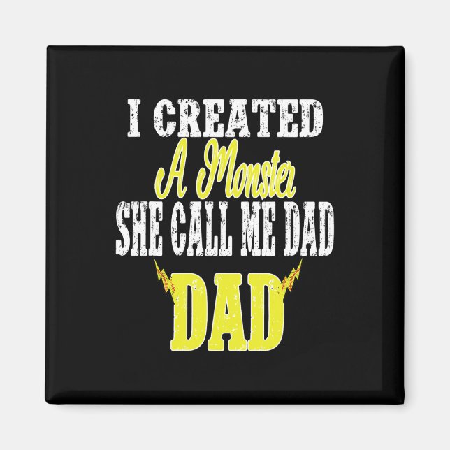 Ich erschuf ein Monster, sie nennt mich Dad Softll Magnet (Vorne)