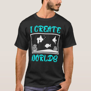 Ich erstelle Aquarienaquarium für Welten T-Shirt
