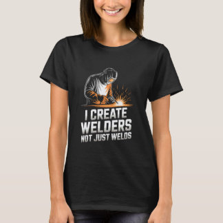 Ich erstelle Schweißer, nicht nur Schweißnähte Sch T-Shirt