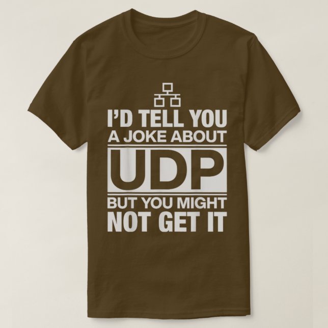 Ich erzähle Ihnen einen Witz über UDP-Programmiere T-Shirt (Design vorne)