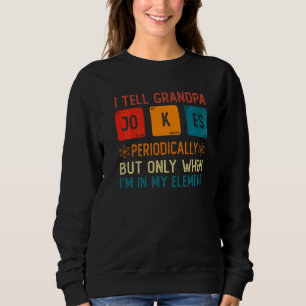 Ich erzähle Opa Witze regelmäßig, aber wenn ich me Sweatshirt