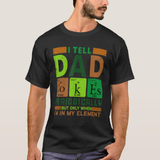 Ich erzähle Papa-Witze regelmäßig Chemie-Lehrer Da T-Shirt