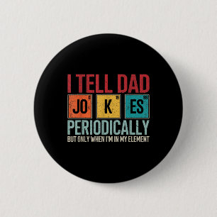 Ich erzähle Vater Jokes regelmäßig lustige Vater&# Button