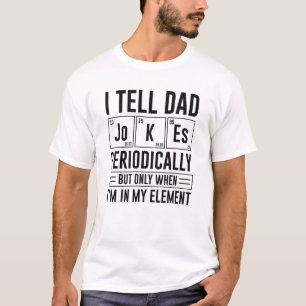 Ich erzähle Vater Jokes regelmäßig T-Shirt
