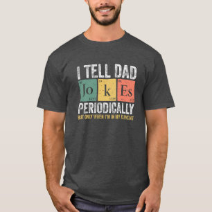 Ich erzähle Vater Jokes regelmäßig T - Shirt