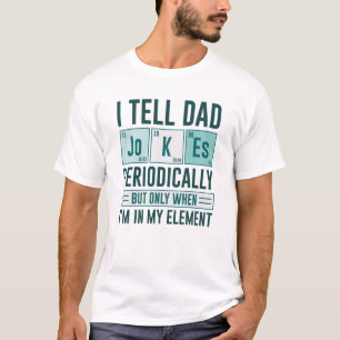 Ich erzähle Vater Jokes regelmäßig T-Shirt
