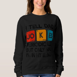 Ich erzähle Vater Jokes regelmäßig Vater Vintag Vä Sweatshirt
