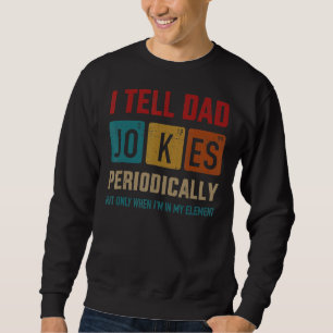 Ich erzähle Vater Jokes regelmäßig Vintage Element Sweatshirt