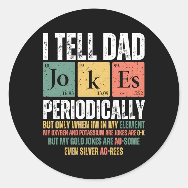 Ich erzähle Vätern regelmäßig Witze, aber nur, wen Runder Aufkleber (Vorderseite)