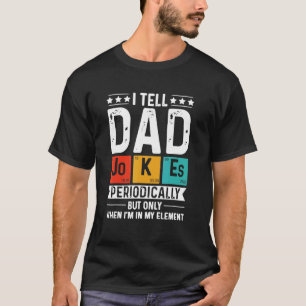 Ich erzähle Vätern regelmäßig Witze, aber nur, wen T-Shirt