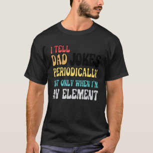 Ich erzähle Vätern regelmäßig Witze, aber nur, wen T-Shirt