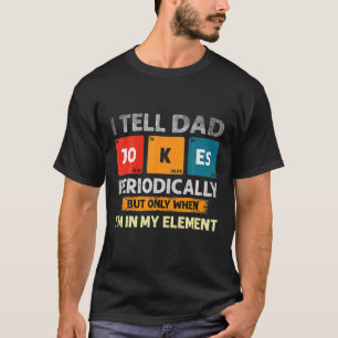 Ich erzähle Vätern regelmäßig Witze, aber nur, wen T-Shirt