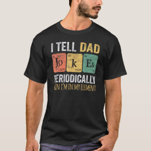 Ich erzähle Vätern regelmäßig Witze, aber nur, wen T-Shirt