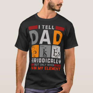 Ich erzähle Vätern regelmäßig Witze, aber nur, wen T-Shirt