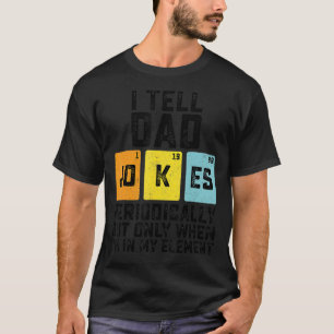Ich erzähle Vätern regelmäßig Witze, aber nur, wen T-Shirt