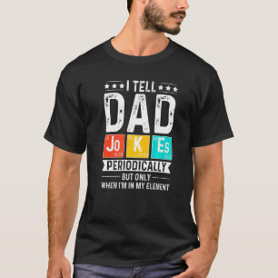 Ich erzähle Vätern regelmäßig Witze, aber nur, wen T-Shirt