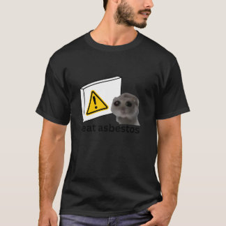 Ich esse Asbestos Funny Cursed Sad Hamster Meme T-Shirt