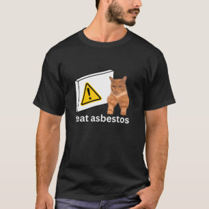 Ich esse Asbestos Funny Cursed Sigma Cat Meme T Sh T-Shirt