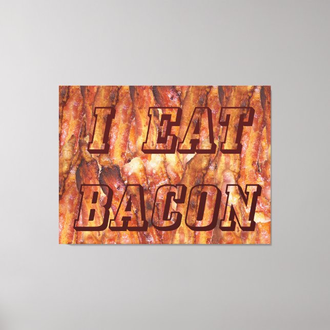 Ich esse Bacon Text mit Hintergrund Leinwanddruck (Vorderseite)