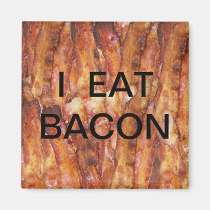 Ich esse Bacon Text mit Hintergrund Magnet
