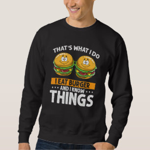 Ich esse Burger und weiß, was Barbecue Enthusiast  Sweatshirt