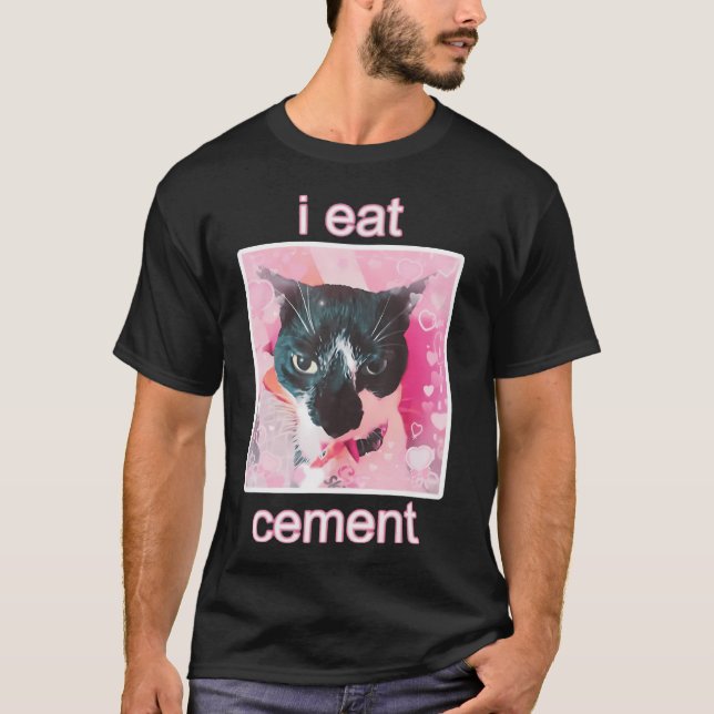 Ich esse Cement Cat T-Shirt (Vorderseite)