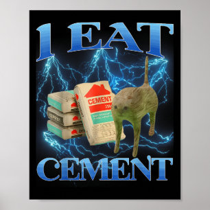 Ich esse Cement Funny Cat Meme Internet Memes Funn Poster