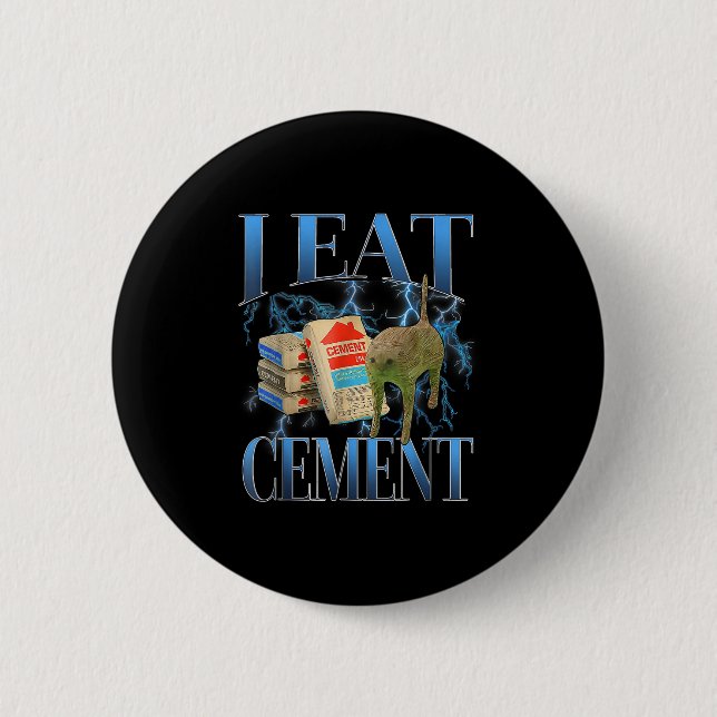Ich esse Cement verfluchte Katze Funny Odly spezif Button (Vorderseite)