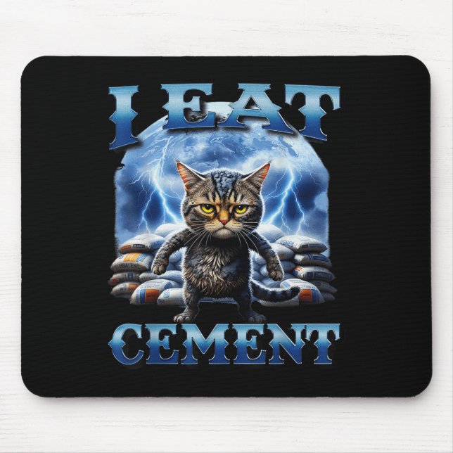 Ich esse Cement verfluchte Katze Funny Odly spezif Mousepad (Vorne)