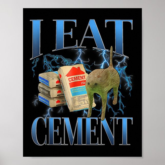 Ich esse Cement verfluchte Katze Funny Odly spezif Poster (Vorne)
