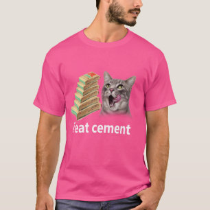 Ich esse Cement verfluchte Katze Funny Odly spezif T-Shirt