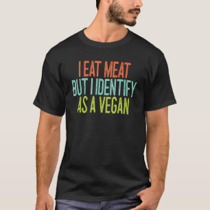 Ich esse Fleisch, aber ich identifiziere mich als T-Shirt