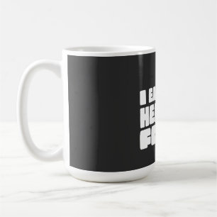 Ich esse jeden Tag gesundes Essen Kaffeetasse