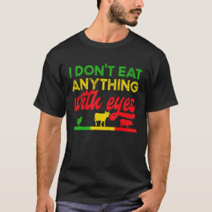Ich esse keine Dinge mit Augen Welt-Vegantag Vegan T-Shirt